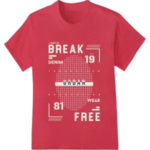Bold 'BREAK 10 FREE' Heat Transfer - Edgy Monochrome Style